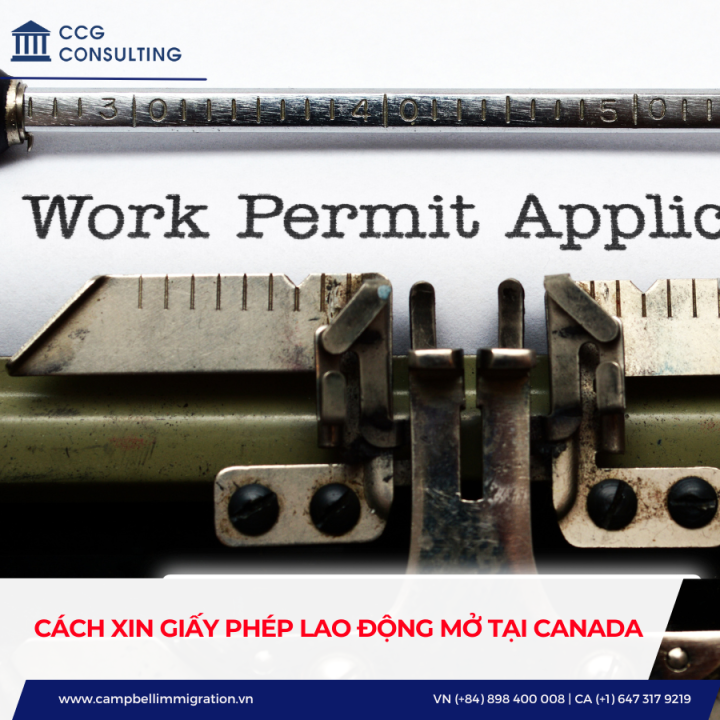 CÁCH XIN GIẤY PHÉP LAO ĐỘNG MỞ TẠI CANADA