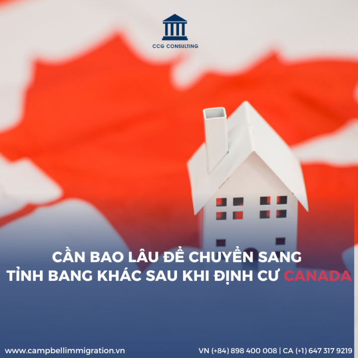 CẦN BAO LÂU ĐỂ CHUYỂN SANG TỈNH BANG KHÁC SAU KHI ĐỊNH CƯ CANADA