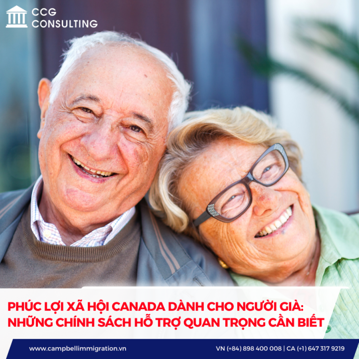 PHÚC LỢI XÃ HỘI CANADA DÀNH CHO NGƯỜI GIÀ: NHỮNG CHÍNH SÁCH HỖ TRỢ QUAN TRỌNG CẦN BIẾT