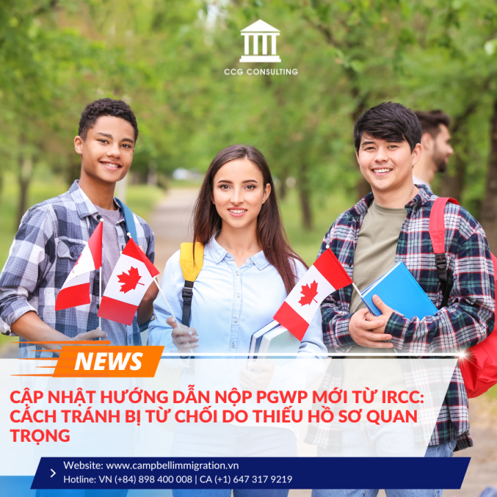 CẬP NHẬT HƯỚNG DẪN NỘP PGWP MỚI TỪ IRCC: CÁCH TRÁNH BỊ TỪ CHỐI DO THIẾU HỒ SƠ QUAN TRỌNG