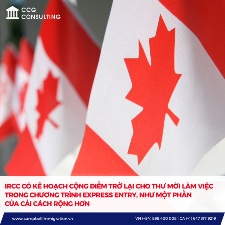 IRCC CÓ KẾ HOẠCH CỘNG ĐIỂM TRỞ LẠI CHO THƯ MỜI LÀM VIỆC TRONG CHƯƠNG TRÌNH EXPRESS ENTRY, NHƯ MỘT PHẦN CỦA CẢI CÁCH RỘNG HƠN