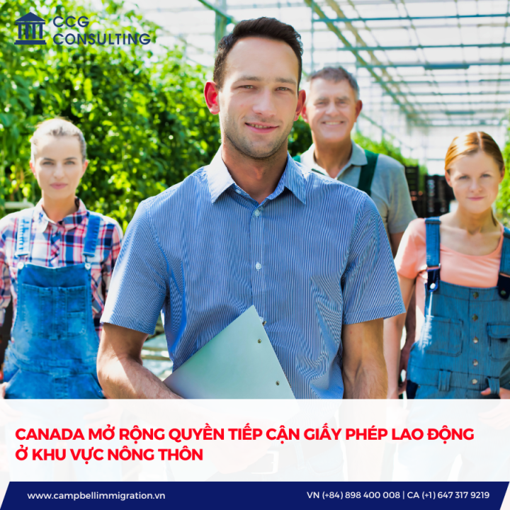 CANADA MỞ RỘNG QUYỀN TIẾP CẬN GIẤY PHÉP LAO ĐỘNG Ở KHU VỰC NÔNG THÔN