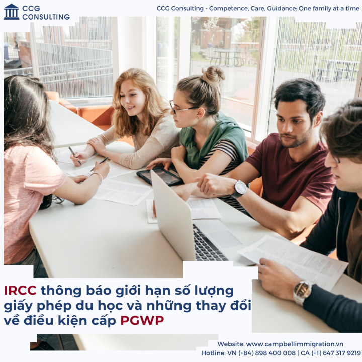 IRCC THÔNG BÁO GIỚI HẠN SỐ LƯỢNG GIẤY PHÉP DU HỌC VÀ NHỮNG THAY ĐỔI VỀ ĐIỀU KIỆN CẤP PGWP