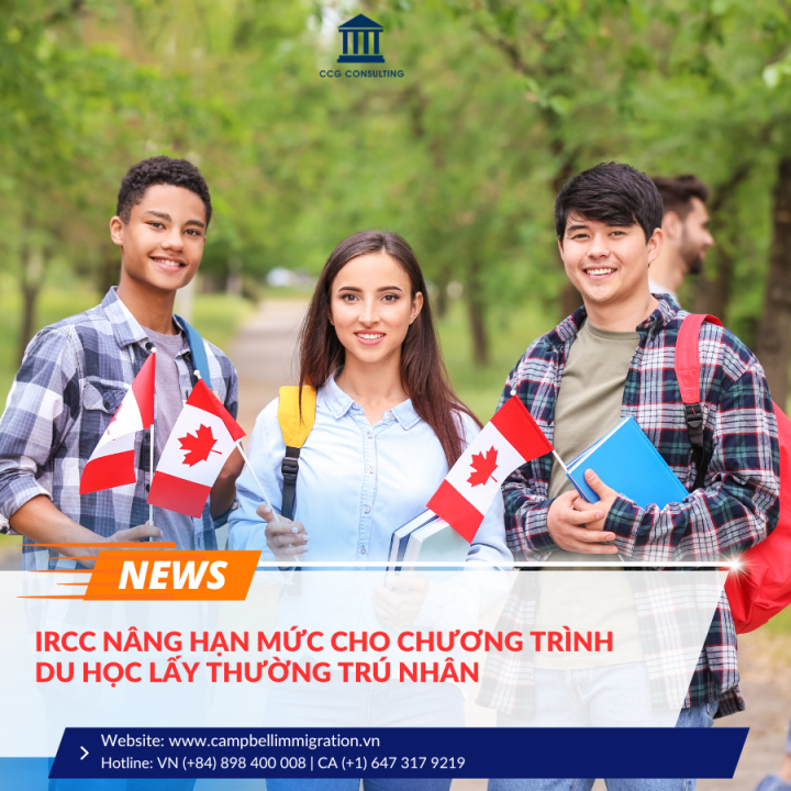 IRCC NÂNG HẠN MỨC CHO CHƯƠNG TRÌNH DU HỌC LẤY THƯỜNG TRÚ NHÂN